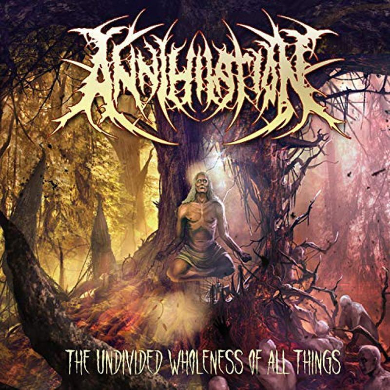 Annihilation The undivided wholeness of all things