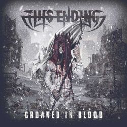 Crowned in blood, This Ending, CD