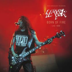 Born of fire / Radio Broadcast 1999, Slayer, SINGEL